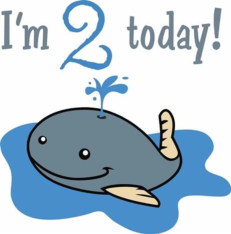 IM TWO TODAY