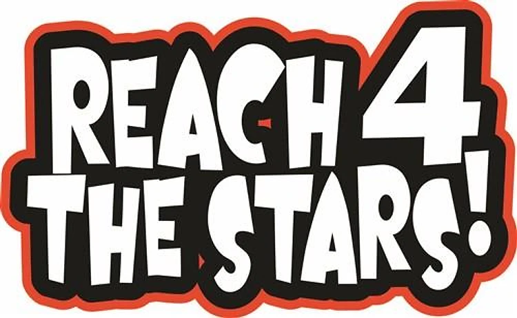 REACH FOR THE STARS