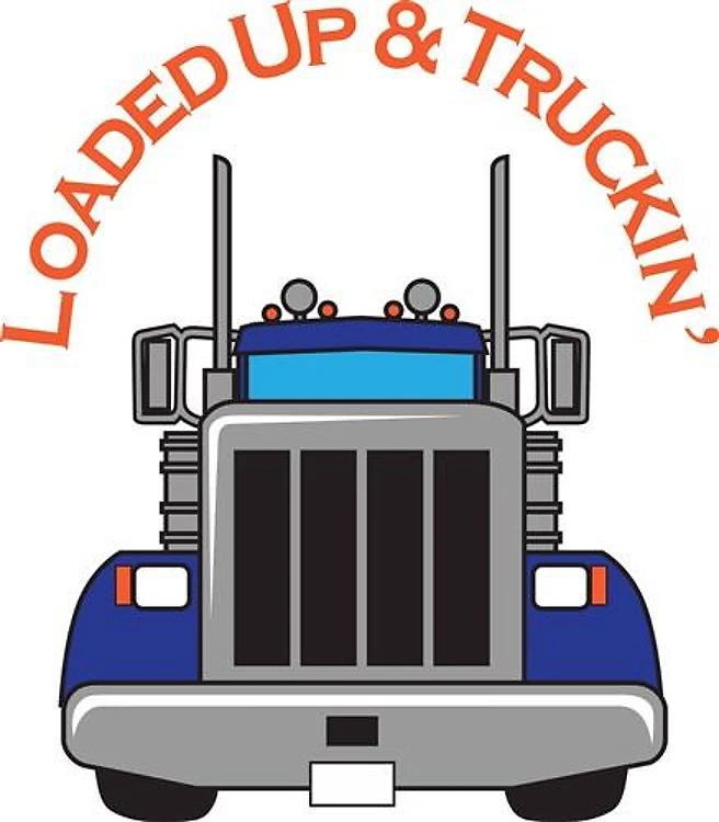 LOADED UP AND TRUCKIN