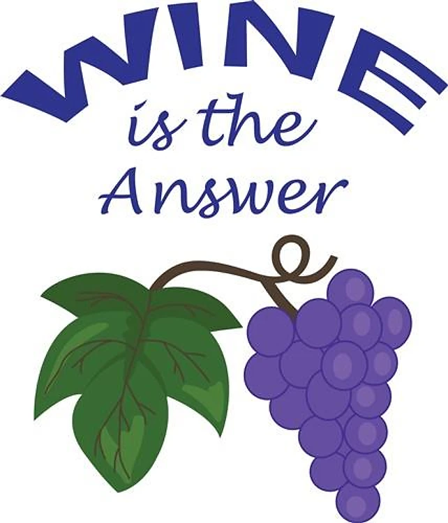 WINE IS THE ANSWER