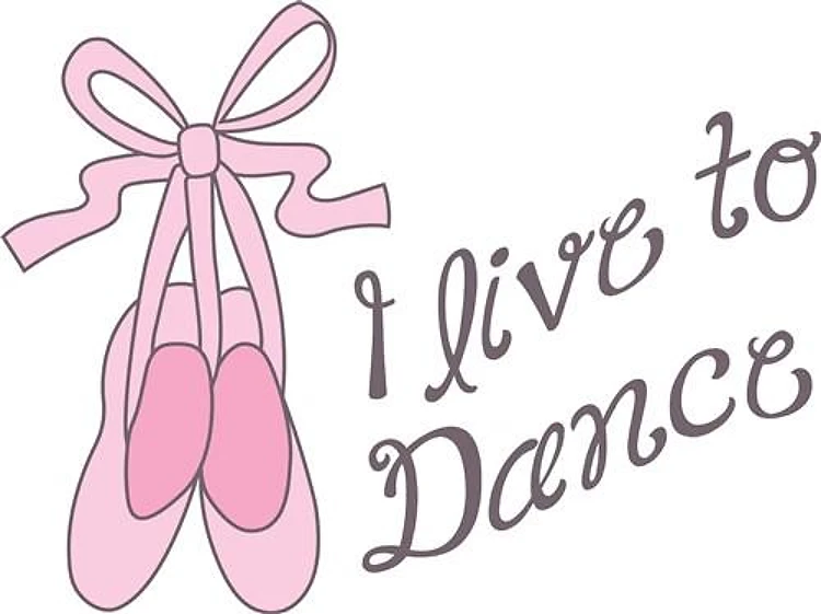 I LIVE TO DANCE