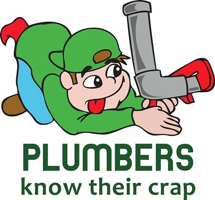 PLUMBERS KNOW THEIR CRAP