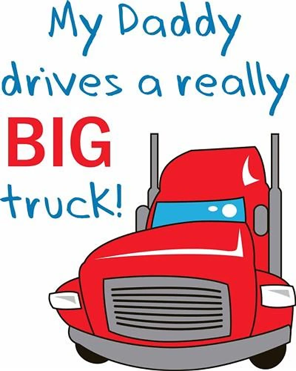 DADDY DRIVES A TRUCK