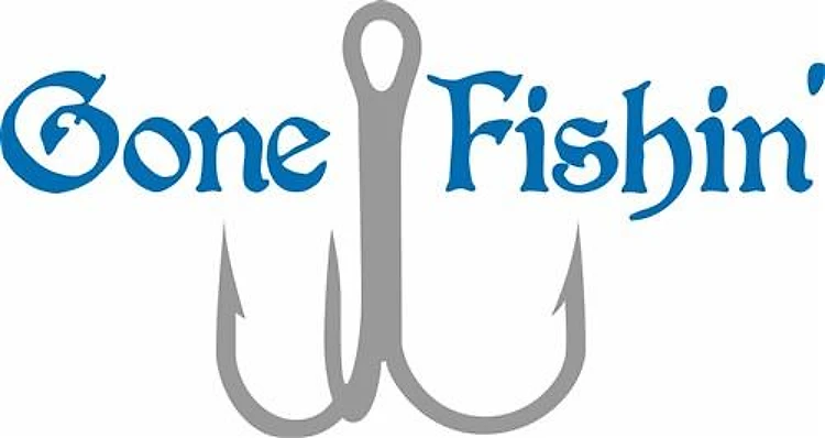 GONE FISHIN