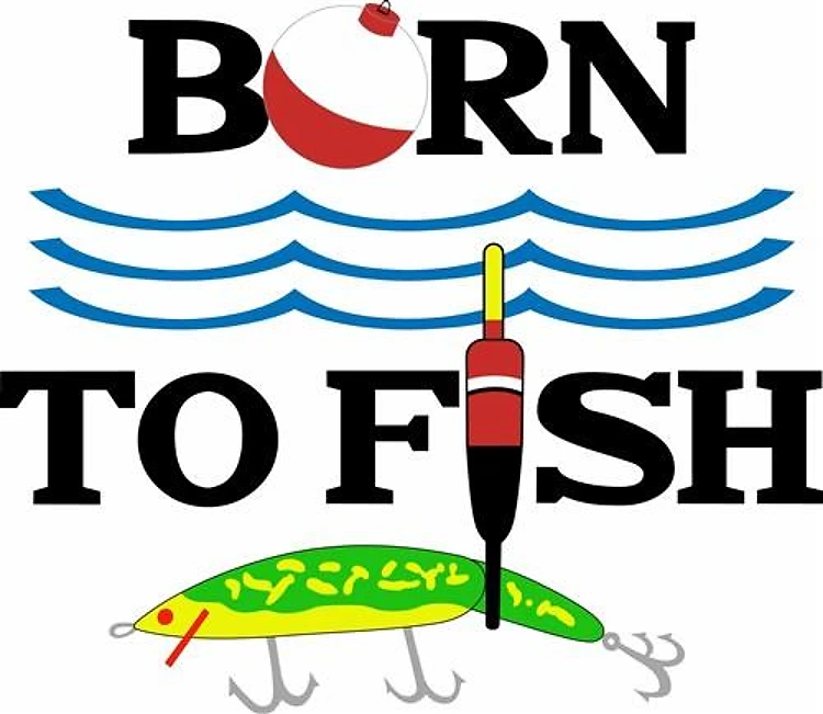 BORN TO FISH