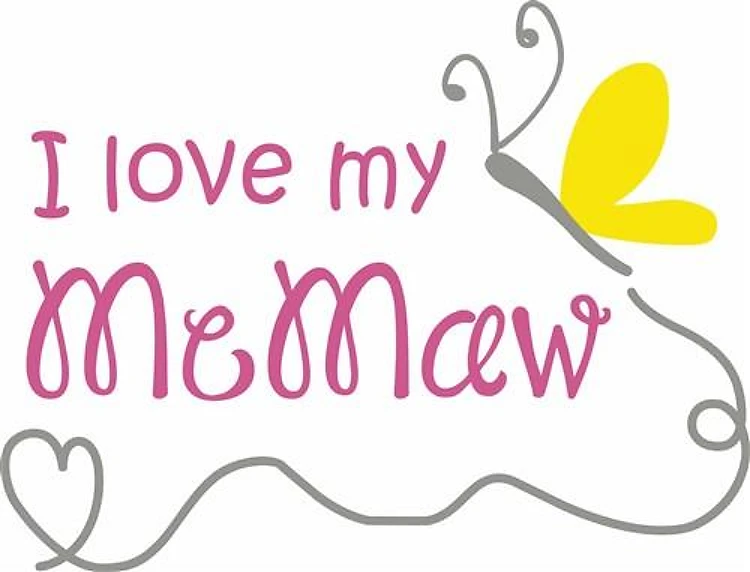 LOVE MY MEMAW
