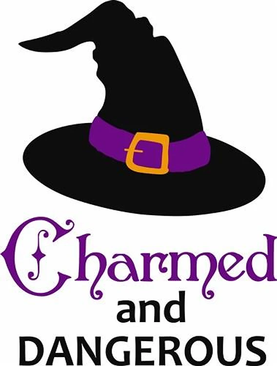 CHARMED AND DANGEROUS