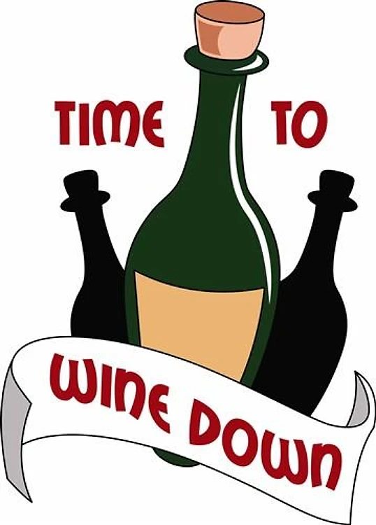 TIME TO WINE DOWN