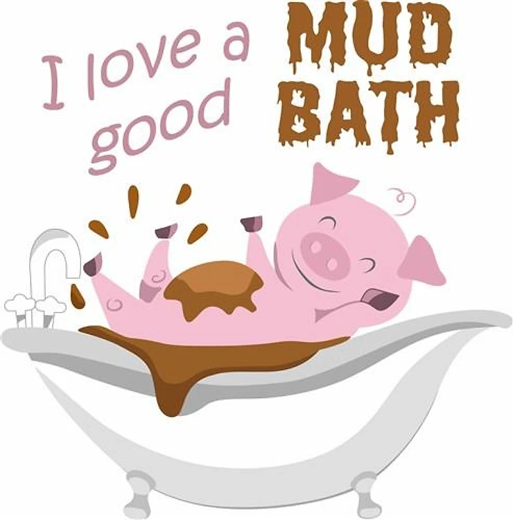 A GOOD MUD BATH
