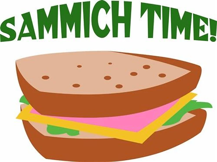 SAMMICH TIME