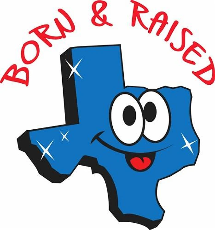 TX BORN AND RAISED