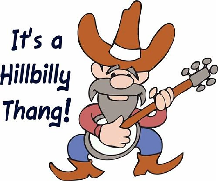 ITS A HILLBILLY THANG