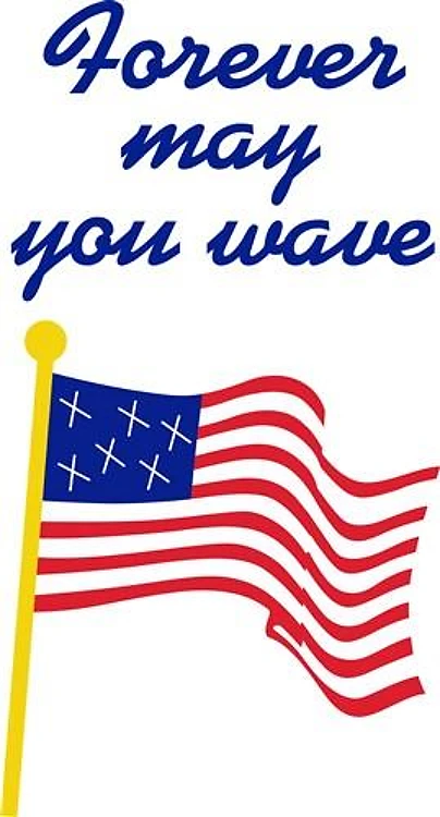 FOREVER MAY YOU WAVE