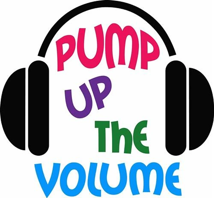 PUMP UP THE VOLUME