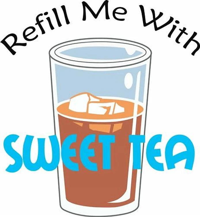REFILL WITH SWEET TEA