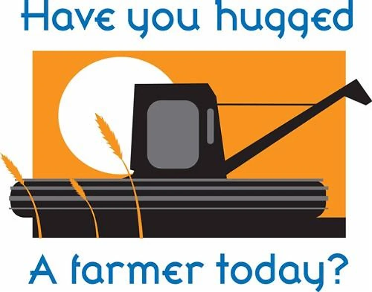 HAVE YOU HUGGED A FARMER