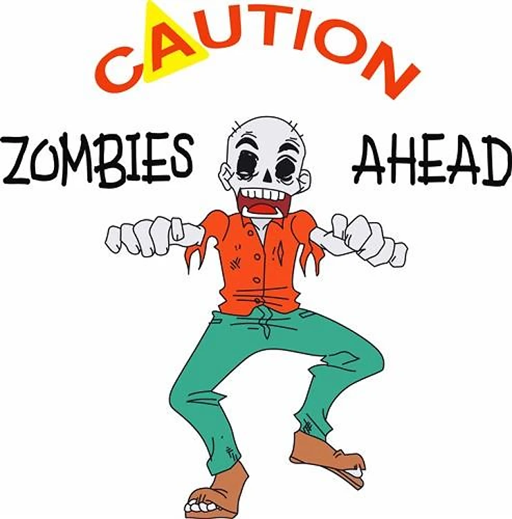 CAUTION ZOMBIES AHEAD
