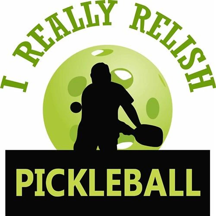 I RELISH PICKLEBALL