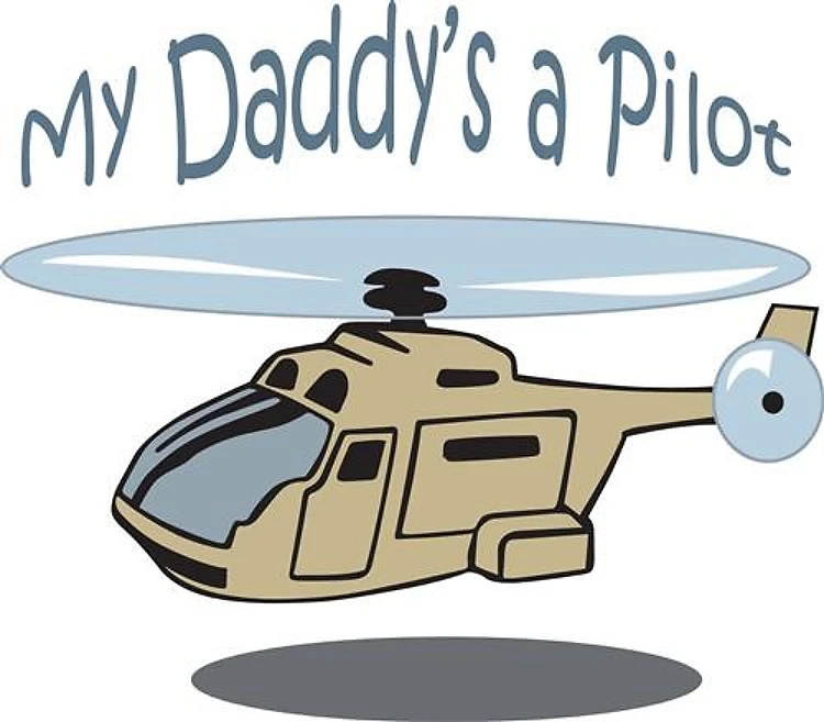 MY DADDYS A PILOT