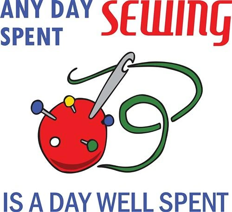 ANY DAY SPENT SEWING