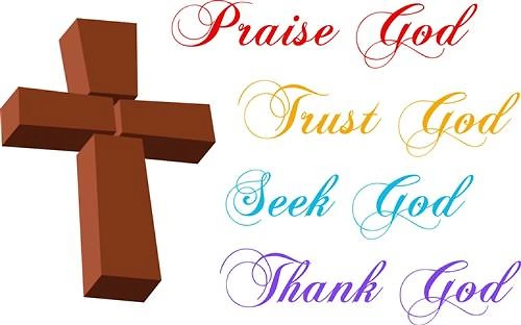 PRAISE SEEK TRUST THANK GOD