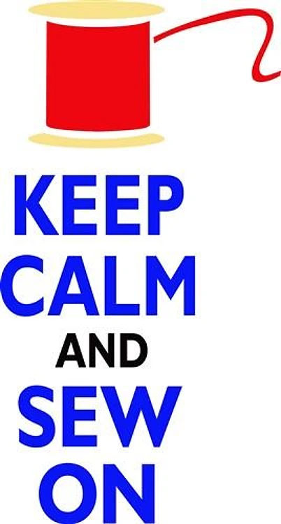 KEEP CALM AND SEW ON