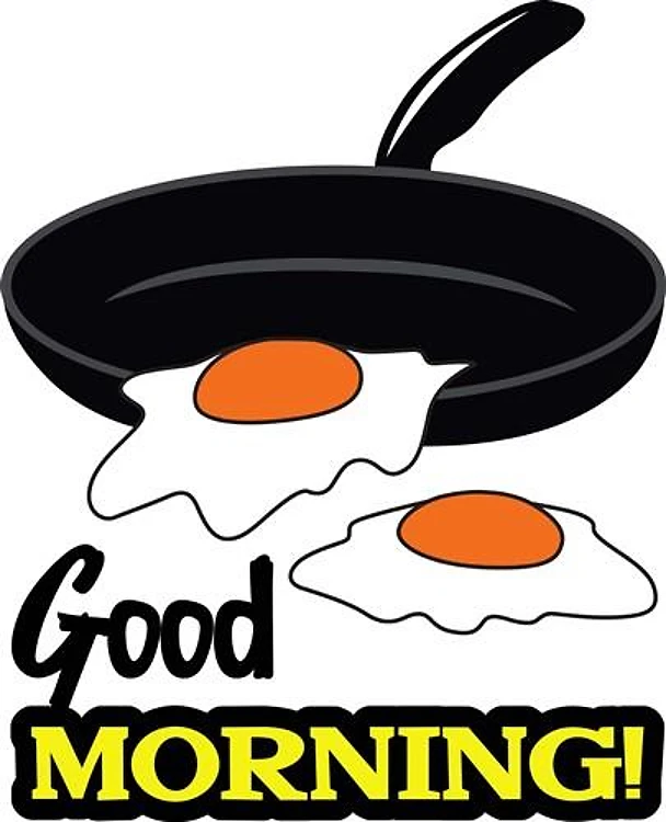 GOOD MORNING EGGS
