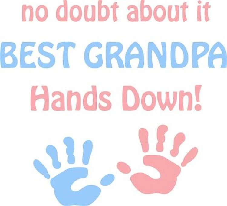 BEST GRANDPA HANDS DOWN