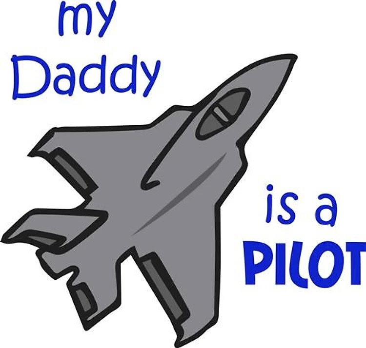 DADDY IS A PILOT