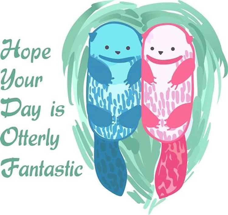 OTTERLY FANTASTIC