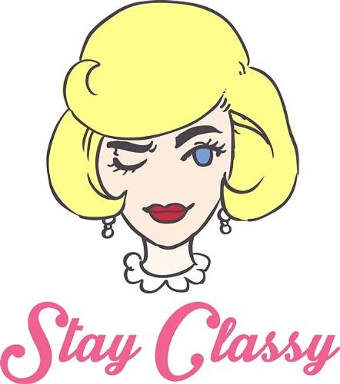 STAY CLASSY