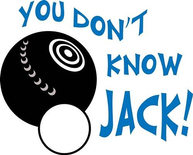 YOU DONT KNOW JACK