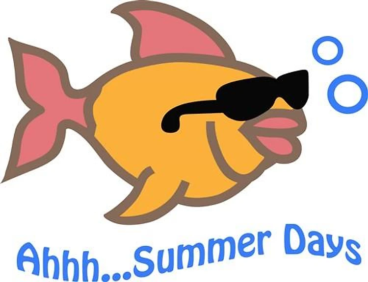 FISH AHHH SUMMER DAYS
