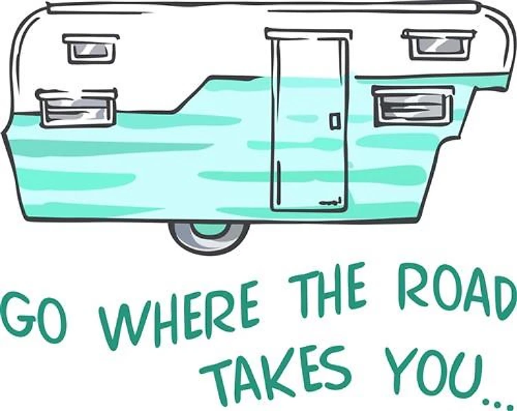 GO WHERE ROAD TAKES YOU