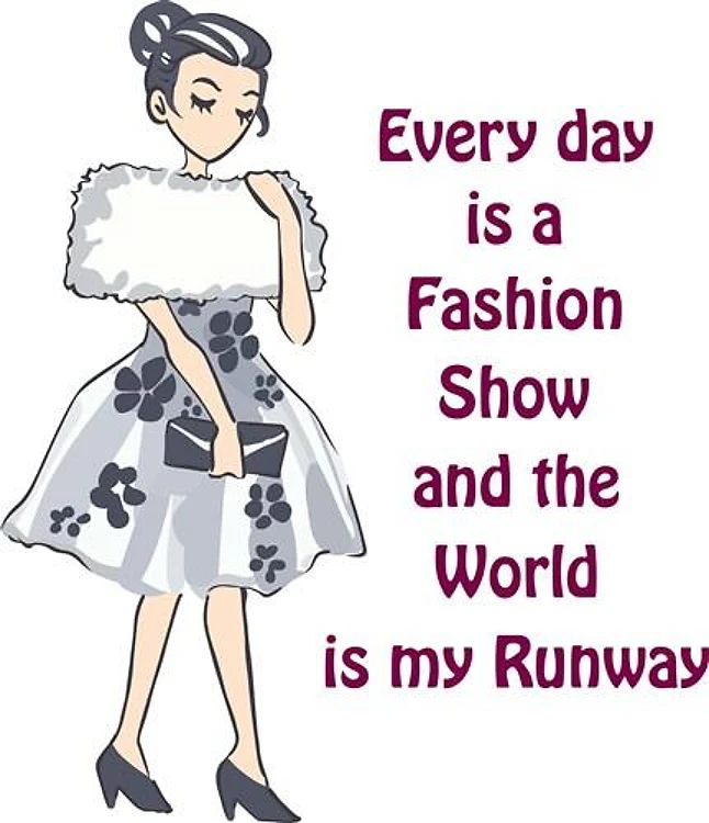 EVERY DAY IS A FASHION SHOW