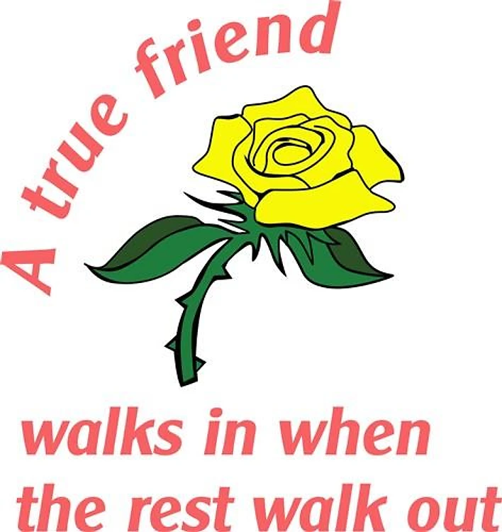 A TRUE FRIEND WALKS IN