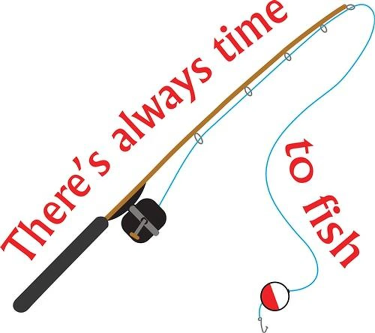 ALWAYS TIME TO FISH