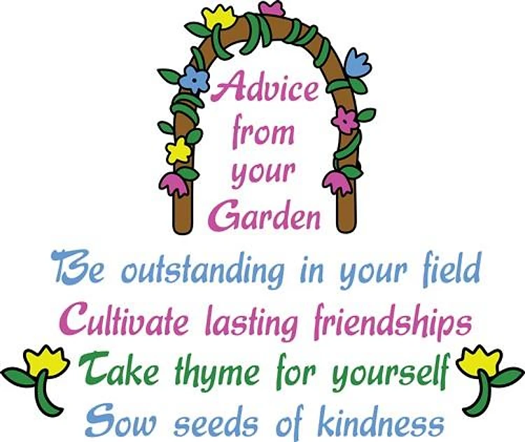 ADVICE FROM YOUR GARDEN