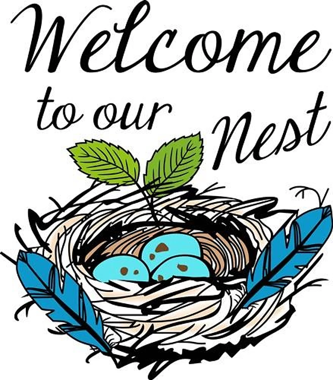 Welcome To Our Nest