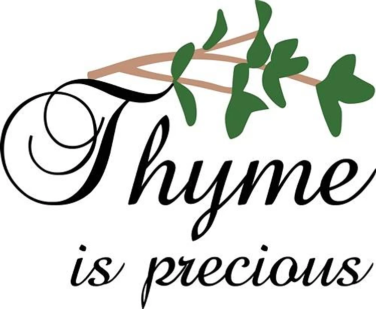 Thyme Is Precious