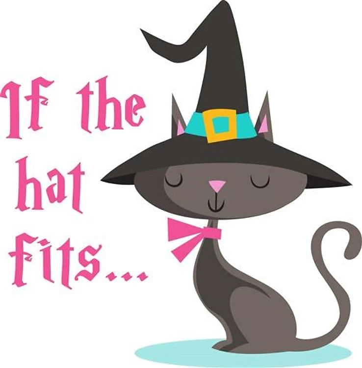 IF THE HAT FITS