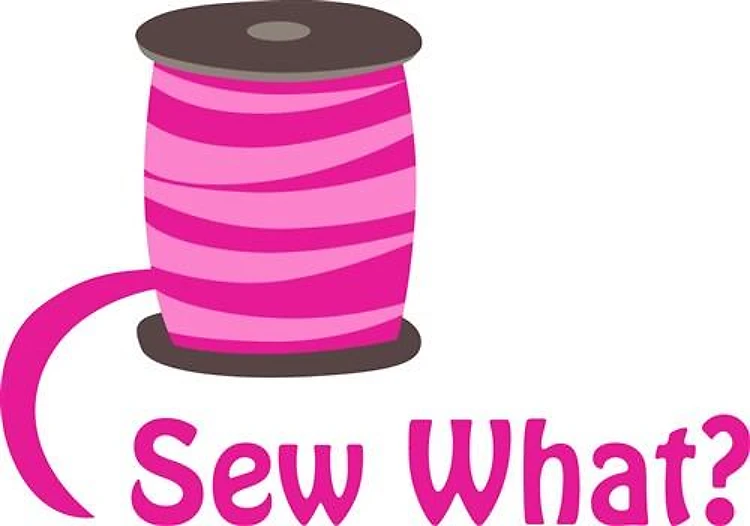 SEW WHAT