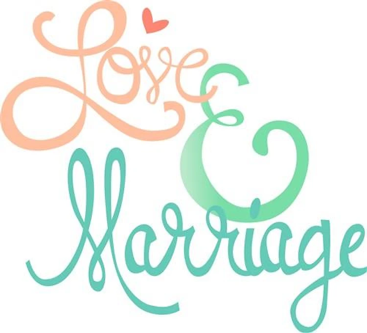 LOVE AND MARRIAGE