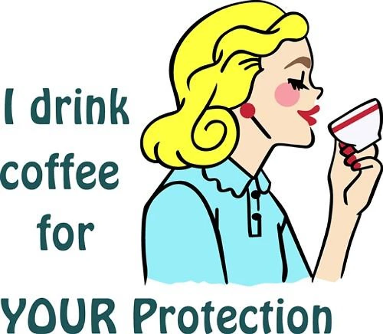 I DRINK COFFEE
