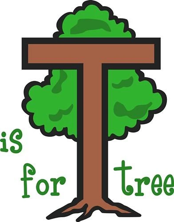 T IS FOR TREE