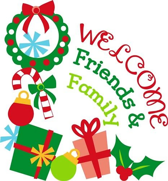 WELCOME FRIENDS AND FAMILY