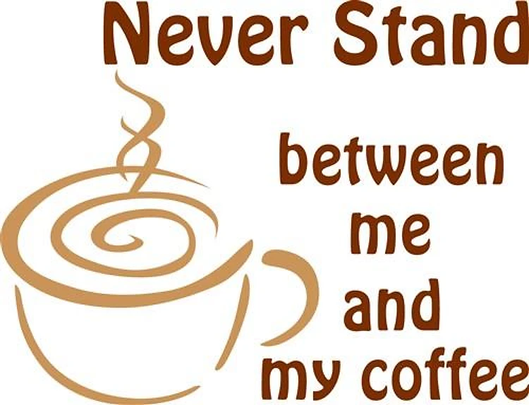 BETWEEN ME AND COFFEE