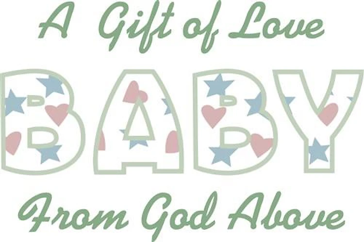 BABY IS GIFT OF LOVE