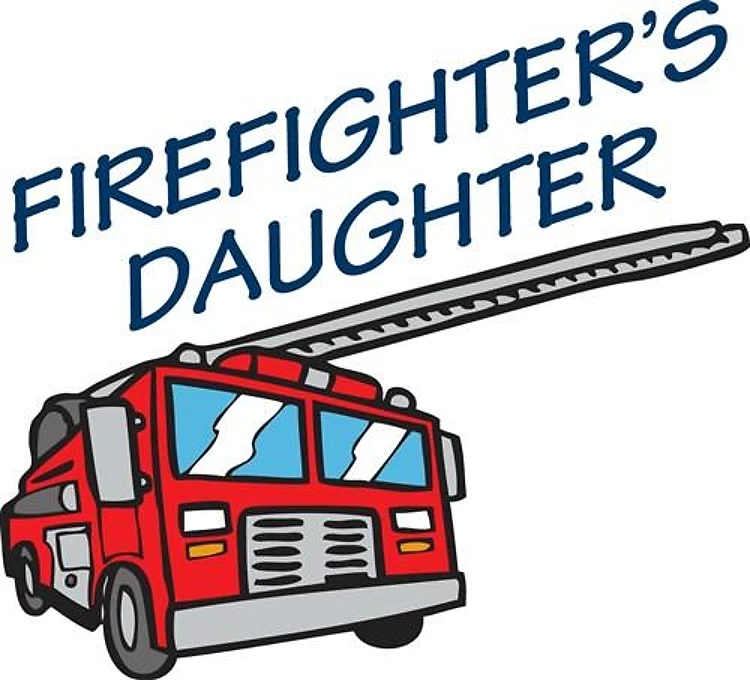 FIREFIGHTERS DAUGHTER