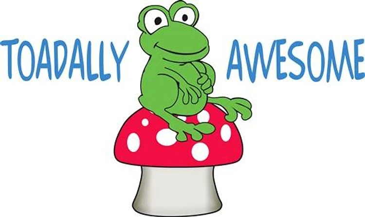 TOADALLY AWESOME